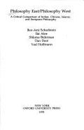 Philosophy East / Philosophy West - Scharfstein, Ben-Ami (Editor)