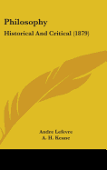 Philosophy: Historical And Critical (1879)