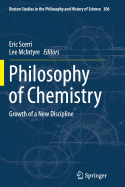 Philosophy of Chemistry: Growth of a New Discipline