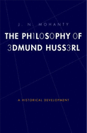 Philosophy of Edmund Husserl: A Historical Development