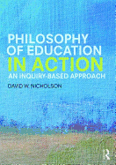 Philosophy of Education in Action: An Inquiry-Based Approach