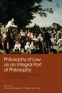 Philosophy of Law as an Integral Part of Philosophy: Essays on the Jurisprudence of Gerald J Postema