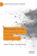 Philosophy of Law: The Supreme Court's Need for Libertarian Law
