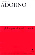 Philosophy of Modern Music - Adorno, Theodor Wiesengrund