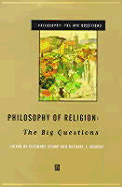 Philosophy of Religion Philosophy of Religion: The Big Questions the Big Questions - Stump, Eleanore (Editor), and Murray, Michael J, MD, PhD (Editor)