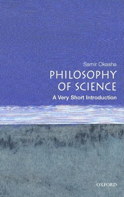 Philosophy of Science: A Very Short Introduction - Okasha, Samir