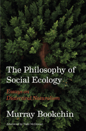 Philosophy of Social Ecology: Essays on Dialectical Naturalism