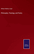 Philosophy, Theology, and Poetry