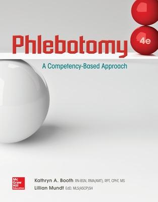 Phlebotomy: A Competency Based Approach - Booth, Kathryn, and Mundt, Lillian
