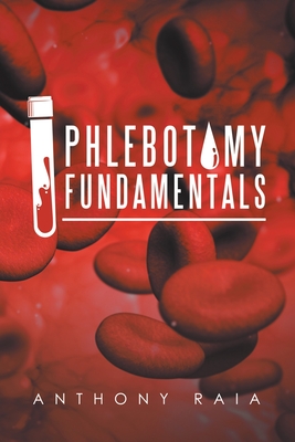 Phlebotomy Fundamentals - Raia, Anthony