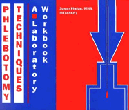 Phlebotomy Techniques: A Laboratory Workbook