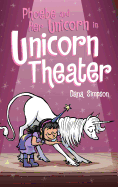 Phoebe and Her Unicorn in Unicorn Theater: Phoebe and Her Unicorn Series Book 8