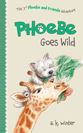 Phoebe Goes Wild