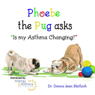 Phoebe the Pug asks, "Is my Asthma Changing?"