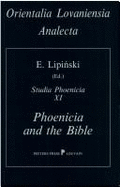 Phoenicia and the Bible: Proceedings of the Conference Held at the University of Leuven on the 15th and 16th of March 1990
