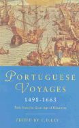 Phoenix: Portuguese Voyages 1498-1663: Tales from the Great Age of Discovery - Ley, C D (Editor)