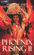 Phoenix Rising II - Anjou, Angelique, and Roth, Mandy M, and Clark, Jaycee