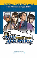 Phoenix Wright Ace Attorney: Official Casebook, Volume 1: The Phoenix Wright Files
