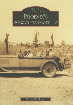 Phoenix's Ahwatukee-Foothills - Gibson, Martin W