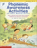 Phonemic Awareness Activities for Early Reading Success: Easy, Playful Activities That Prepare Children for Phonics Instruction