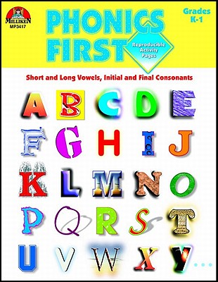 Phonics First, Grades K-1: Short and Long Vowels, Initial and Final Consonants - Wolff, Jean
