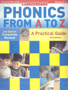 Phonics from A to Z: A Practical Guide; Grades K-3