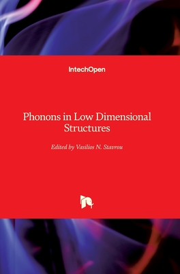 Phonons in Low Dimensional Structures - Stavrou, Vasilios N. (Editor)