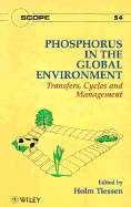 Phosphorus in the Global Environment: Transfers, Cycles and Management