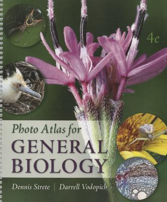 Photo Atlas for General Biology - Strete, Dennis, and Vodopich, Darrell