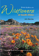 Photo Guide to the Wildflowers of South Africa