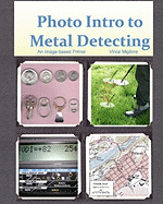 Photo Intro to Metal Detecting: An Image-Based Primer