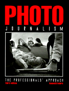 Photo journalism : the professionals' approach - Kobre, Kenneth, and Brill, Betsy