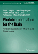 Photobiomodulation for the Brain: Photobiomodulation Therapy in Neurology and Neuropsychiatry