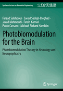 Photobiomodulation for the Brain: Photobiomodulation Therapy in Neurology and Neuropsychiatry