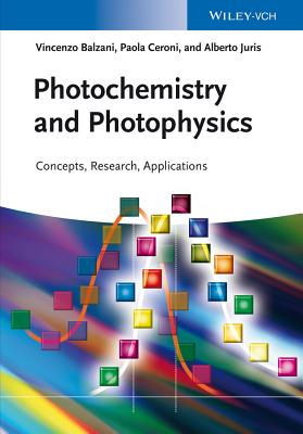 Photochemistry and Photophysics: Concepts, Research, Applications - Balzani, Vincenzo, and Ceroni, Paola, and Juris, Alberto