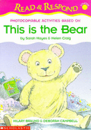 Photocopiable activities based on This is the bear by Sarah Hayes & Helen Craig