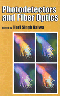 Photodetectors and Fiber Optics - Nalwa, Hari Singh (Editor), and Nalwa, Dr Hari Singh