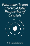 Photoelastic and Electrooptic Properties of Crystals - Narasimhamurty, T S