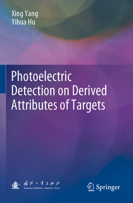 Photoelectric Detection on Derived Attributes of Targets - Yang, Xing, and Hu, Yihua