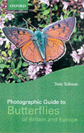 Photographic Guide to Butterflies of Britain and Europe - Tolman, Tom W