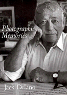Photographic Memories: The Autobiography of Jack Delano