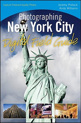 Photographing New York City Digital Field Guide - Pollack, Jeremy, and Williams, Andy