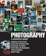 Photography: A Practical Guide