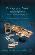 Photography, Music and Memory: Pieces of the Past in Everyday Life