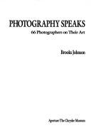 Photography Speaks - Johnson, Brooks (Editor)