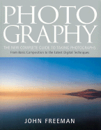 Photography: The New Complete Guide to Taking Photographs