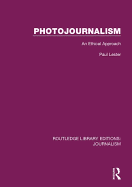 Photojournalism: An Ethical Approach