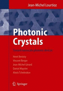 Photonic Crystals: Towards Nanoscale Photonic Devices
