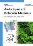Photophysics of Molecular Materials: From Single Molecules to Single Crystals
