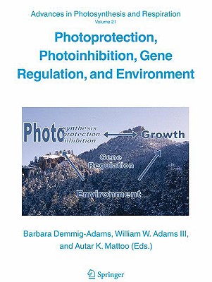 Photoprotection, Photoinhibition, Gene Regulation, and Environment - Demmig-Adams, Barbara (Editor), and Adams, William, Sir (Editor), and Mattoo, A (Editor)